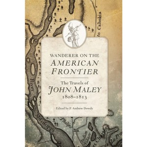 Wanderer on the American Frontier - Annotated by  John Maley (Hardcover) - 1 of 1
