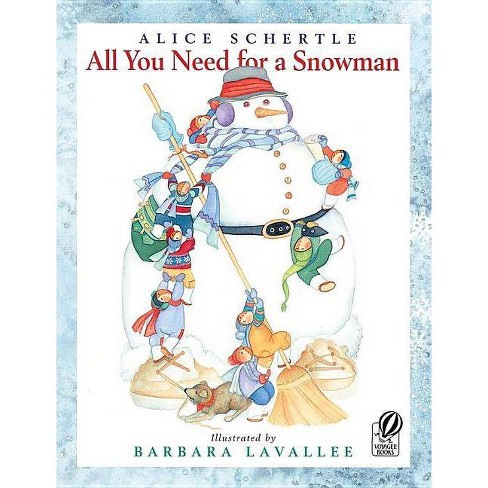 All You Need For A Snowman By Alice Schertle Paperback Target - snowman 2 roblox