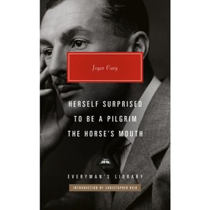 Herself Surprised; To Be a Pilgrim; The Horse's Mouth - (Everyman's Library Contemporary Classics) by  Joyce Cary (Hardcover) - 1 of 1
