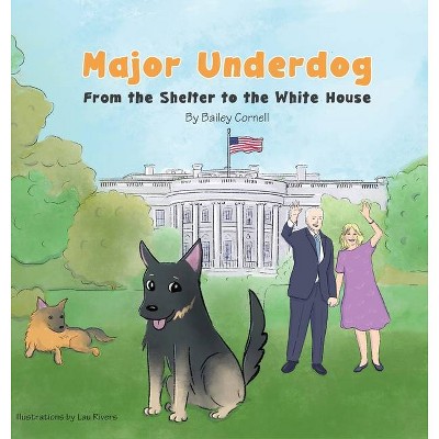 Major Underdog - by  Bailey Cornell (Hardcover)