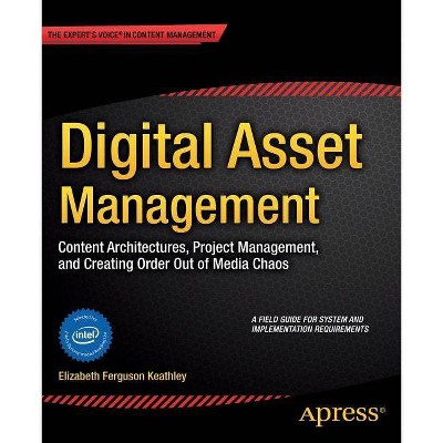 Digital Asset Management - by  Elizabeth Keathley (Paperback)