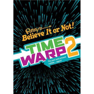 Ripley's Time Warp 2 - (Hardcover)