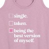 Women's - Instant Message - Single, Taken, Best Version of Myself Graphic Racerback Tank - 2 of 4