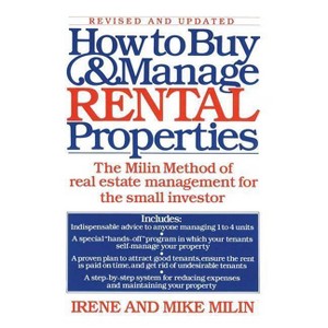 How to Buy and Manage Rental Properties - by  Irene Milin & Mike Milin (Paperback) - 1 of 1