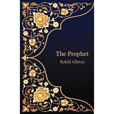 The Prophet (Hero Classics) - by  Kahlil Gibran (Paperback)