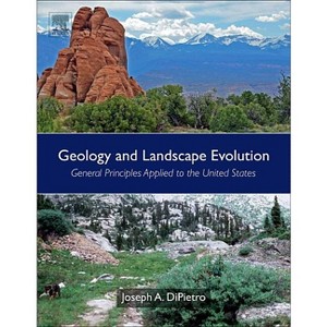 Geology and Landscape Evolution - 2nd Edition by  Joseph A Dipietro (Paperback) - 1 of 1