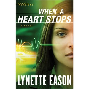 When a Heart Stops - (Deadly Reunions) by  Lynette Eason (Hardcover) - 1 of 1