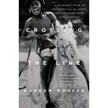 Crossing the Line - by  Kareem Rosser (Paperback)