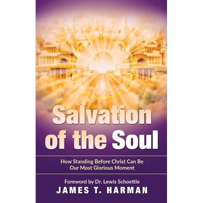 Salvation of the Soul - by  James T Harman (Paperback)