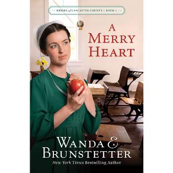 A Merry Heart - (Brides of Lancaster County) by  Wanda E Brunstetter (Paperback)