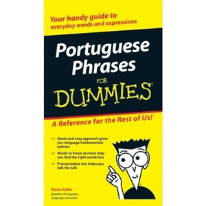 Portuguese Phrases for Dummies - (For Dummies) by  Karen Keller (Paperback) - 1 of 1