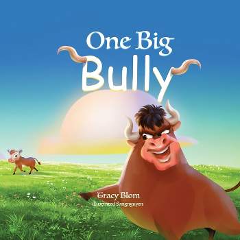 One Big Bully - by  Tracy Blom (Paperback)