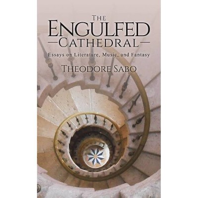 The Engulfed Cathedral - by  Theodore Sabo (Paperback)