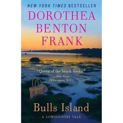 Bulls Island - (Lowcountry Tales (Paperback)) by  Dorothea Benton Frank (Paperback)