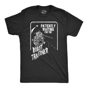 Mens Patiently Waiting For The Robot Takeover T Shirt Funny Doomsday Joke Tee For Guys - Crazy Dog Men's T Shirt - 1 of 4