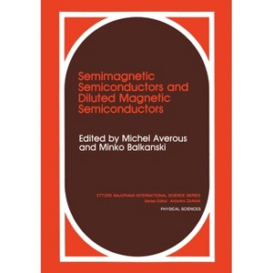 Semimagnetic Semiconductors and Diluted Magnetic Semiconductors - (Advances in Experimental Medicine & Biology (Springer)) (Hardcover) - 1 of 1