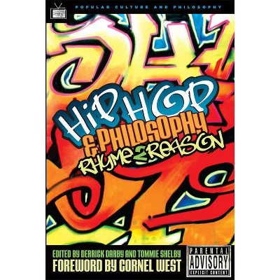 Hip-Hop and Philosophy - (Popular Culture & Philosophy) by  Derrick Darby & Tommie Shelby (Paperback)