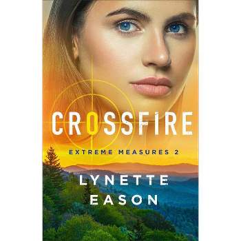 Crossfire - by  Lynette Eason (Hardcover)