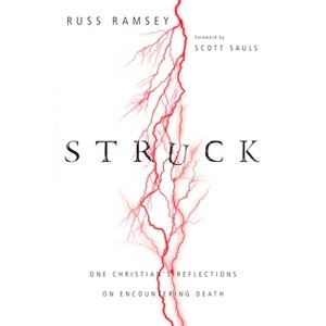 Struck - by  Russ Ramsey (Paperback) - 1 of 1