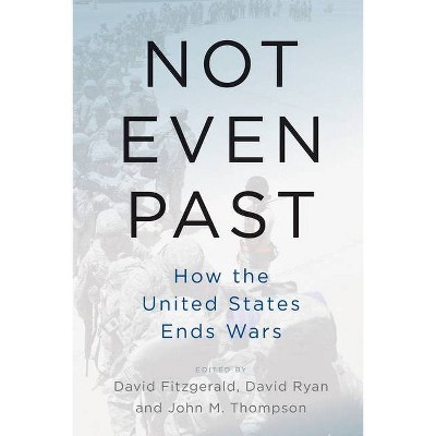 Not Even Past - by  David Fitzgerald & David Ryan & John M Thompson (Paperback)