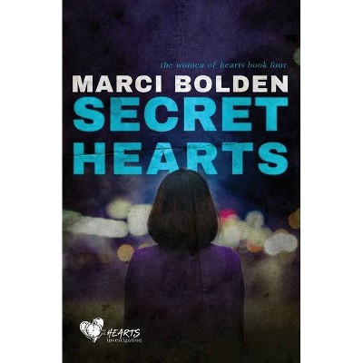 Secret Hearts - (The Women of Hearts) by  Marci Bolden (Paperback)