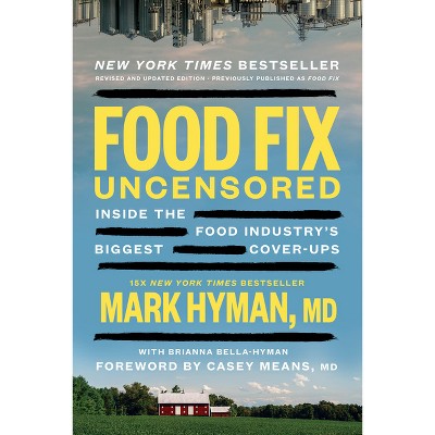 Food Fix Uncensored - (The Dr. Mark Hyman Library) by  Mark Hyman (Paperback)