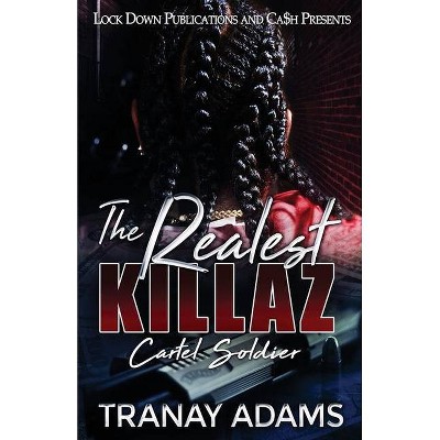 The Realest Killaz - by  Tranay Adams (Paperback)