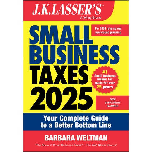 J.K. Lasser's Small Business Taxes 2025 - 27th Edition by  Barbara Weltman (Paperback) - image 1 of 1