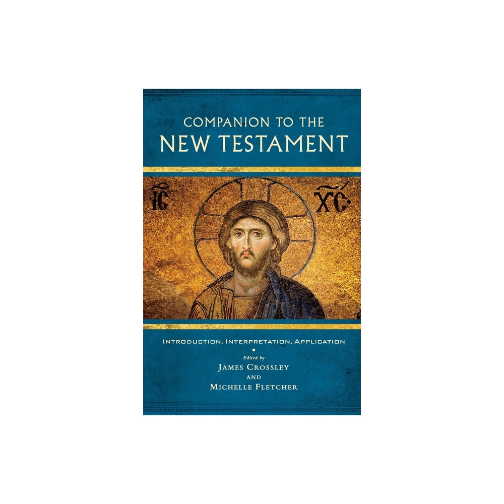 Companion to the New Testament - by James Crossley & Michelle Fletcher (Paperback)