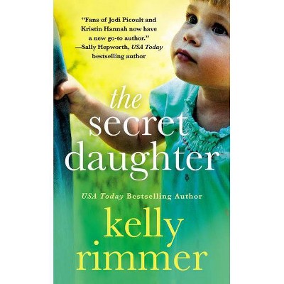 The Secret Daughter - by  Kelly Rimmer (Paperback)