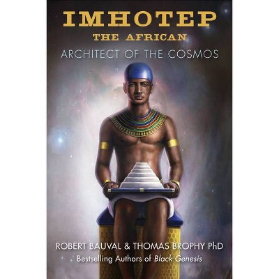 Imhotep the African - by  Robert Bauval & Thomas Brophy (Paperback)