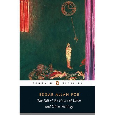 The Fall of the House of Usher and Other Writings - (Penguin Classics) by  Edgar Allan Poe (Paperback)