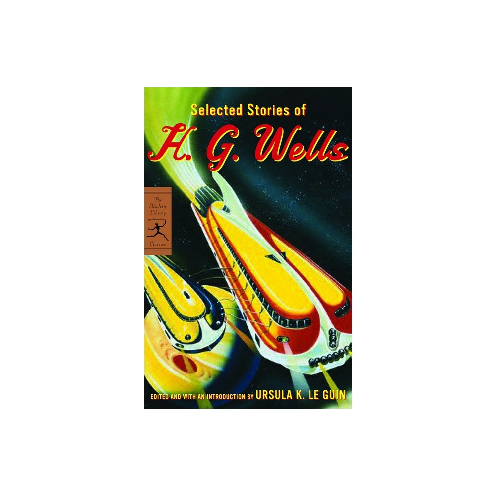 Selected Stories of H. G. Wells - (Modern Library Classics) by H G Wells (Paperback)