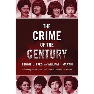 The Crime of the Century - by  Dennis L Breo & William J Martin (Paperback) - 1 of 1