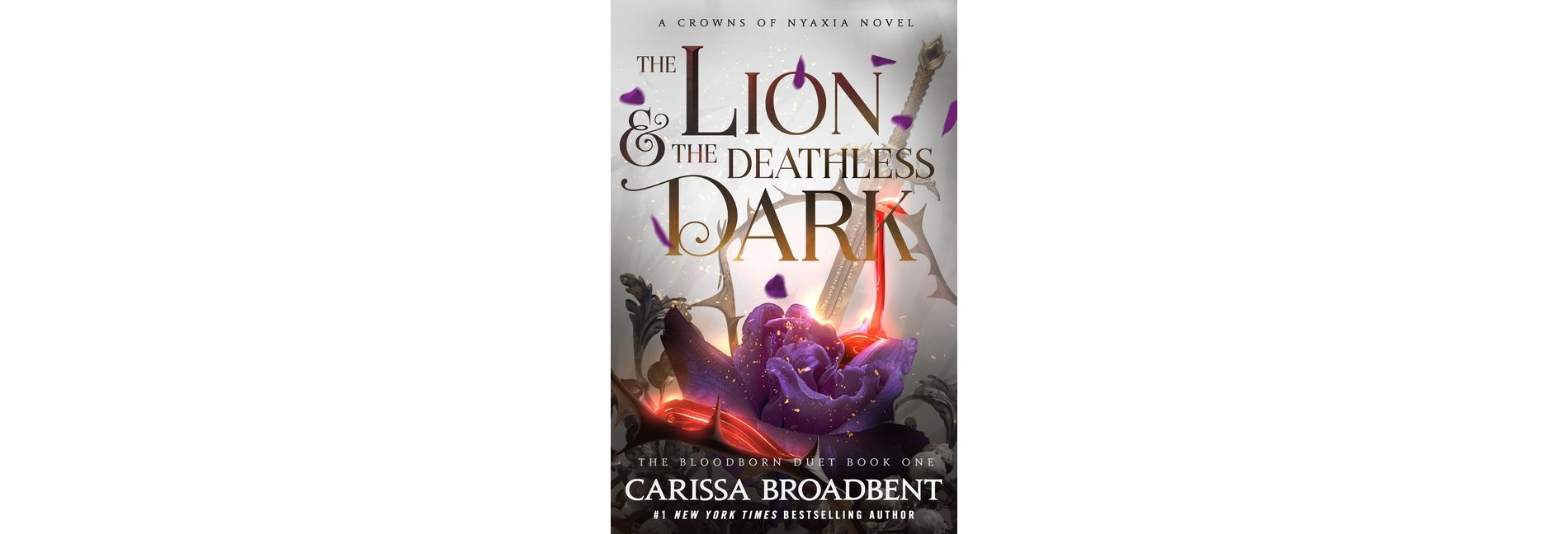 The Lion & the Deathless Dark - (The Crowns of Nyaxia) by  Carissa Broadbent (Hardcover)