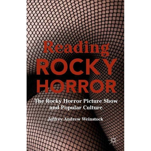 The Rocky Horror Picture Show by Jeffrey Andrew Weinstock