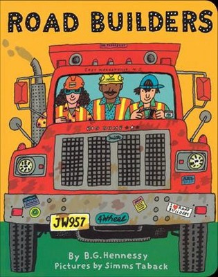 Road Builders - by  B G Hennessy (Board Book)