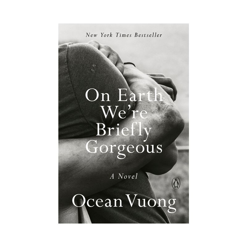 On Earth We're Briefly Gorgeous - by Ocean Vuong, 1 of 2
