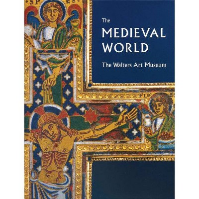 The Medieval World - by  Martin Bagnoli & Kathryn B Gerry (Hardcover)