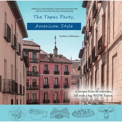 The Tapas Party, American Style - by  Don L Dickinson (Paperback)