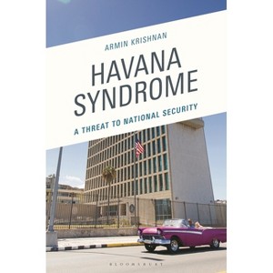 Havana Syndrome - by  Armin Krishnan (Hardcover) - 1 of 1