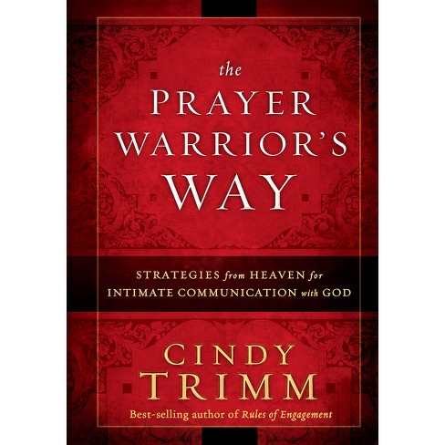 The Prayer Warrior's Way - by  Trimm Cindy (Paperback) - image 1 of 1