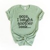 Simply Sage Market Oops I Bought Another Book Short Sleeve Tee - 3 of 4