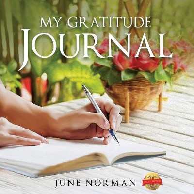 My Gratitude Journal (Full-Coloured) - by  June Norman (Paperback)