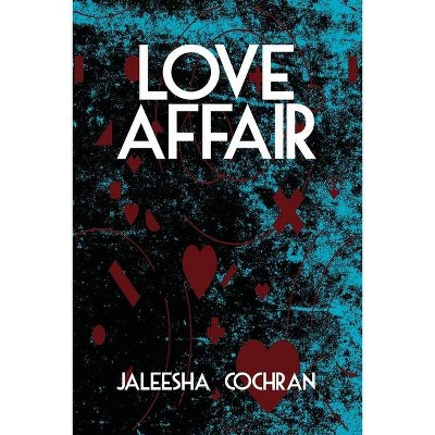 Love Affair - by  Jaleesha Cochran (Paperback)