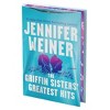 The Griffin Sisters' Greatest Hits (Deluxe Limited Edition) - by  Jennifer Weiner (Hardcover) - 2 of 4