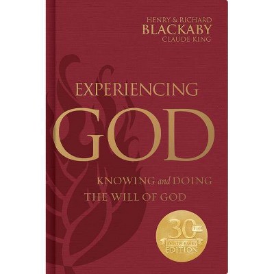 Experiencing God - by  Claude V King & Henry T Blackaby & Richard Blackaby (Hardcover)