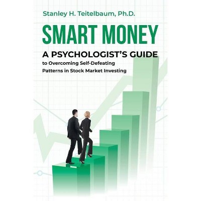 Smart Money - by  Stanley H Teitelbaum (Paperback)