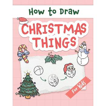How to Draw Christmas Things - by  Made Easy Press (Hardcover)
