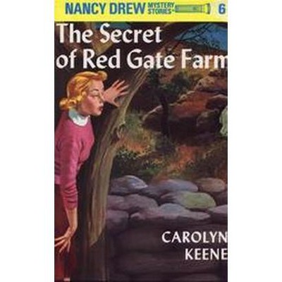 Nancy Drew 06: The Secret of Red Gate Farm - (Nancy Drew (Hardcover)) by  Carolyn Keene (Hardcover)